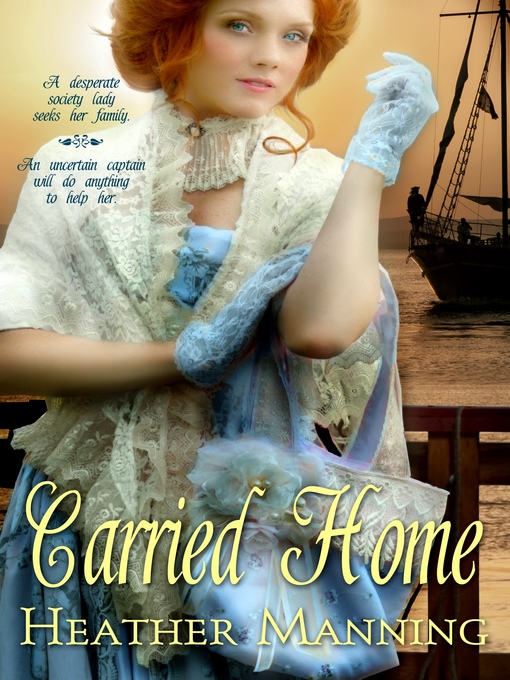 Title details for Carried Home by Heather Manning - Available